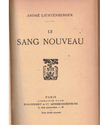 Le sang nouveau, André Lichtenberger, 1914 -, Brésil,  belle reliure en cuir,