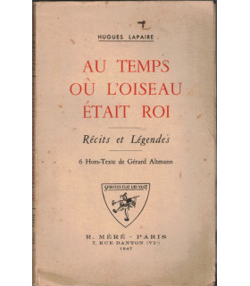 Au temps où l'oiseau était roi, Hugues Lapaire, 1947 -, Berry, contes et légendes, ,