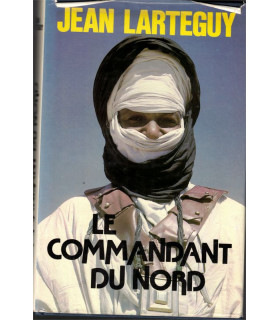 Le commandant du nord,  Jean Lartéguy, 1983 -, roman d'aventures, Sahara occidental,
