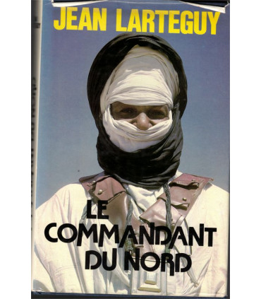 Le commandant du nord,  Jean Lartéguy, 1983 -, roman d'aventures, Sahara occidental,