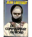 Le commandant du nord,  Jean Lartéguy, 1983 -, roman d'aventures, Sahara occidental,