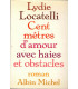 Cent mètres d'amour avec haies et obstacles, Lydie Locatelli, 1988 - roman d'amour,