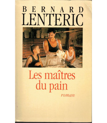 Les maîtres du pain, Bernard Lenteric, 1993 -, Corrèze, saga familiale, boulangers, feuilleton TV,