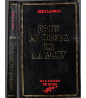 Dans le creux de la main, Denis Lacombe, 1979 -, Classiques du Crime, polar, roman policier,