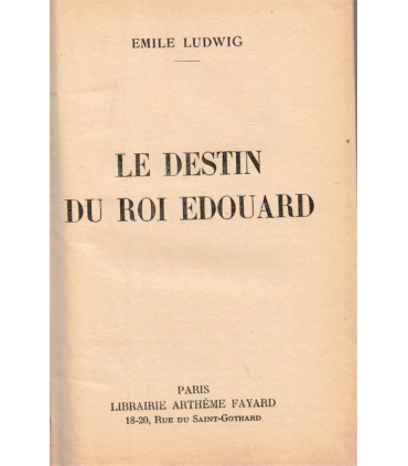 Le destin du roi Edouard, Emile Ludwig, 1946 -, monarchie britannique, Angleterre, Edouard VIII, roman historique,