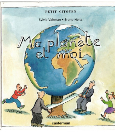 Ma planète et moi, Sylvia Vaisman Bruno Heitz, 1999 - BD enfants, éducatif jeunesse, écologie,