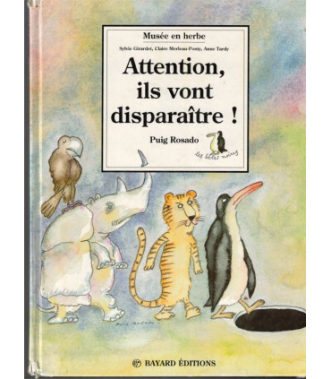 Attention ils vont disparaître, Puig Rosado, Sylvie Girardet, 1990 - BD enfants, éducatif jeunesse, animaux,