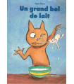 Un grand bol de lait, Alan Mets, 2007 -, L'Ecole des Loisirs, dessins chats, BD enfants, livres petite enfance,