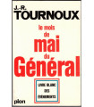 Le mois de mai du Général, livre blanc des événements, Jean-Raymond Tournoux, 1969 - mai 68, De Gaulle, politique,