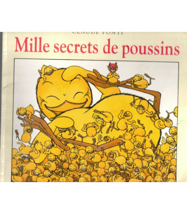 Mille secrets de poussins, Claude Ponti, 2007 -, L'Ecole des Loisirs, BD enfants, livres petite enfance,