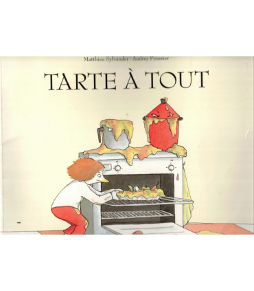 Tarte à tout, Matthieu Sylvander, Audrey Poussier, 2010 -, L'Ecole des Loisirs, BD enfants, livres petite enfance,