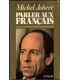 Parler aux Français, Michel Jobert, 1977 - Mouvement des Démocrates, homme politique, biographie