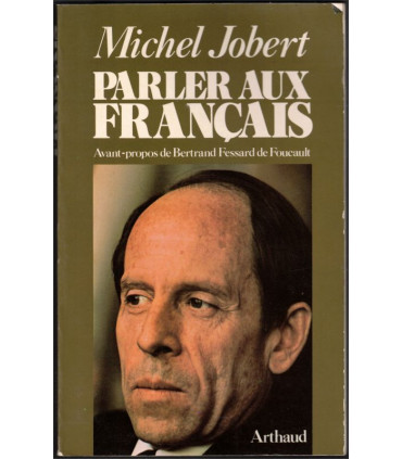 Parler aux Français, Michel Jobert, 1977 - Mouvement des Démocrates, homme politique, biographie