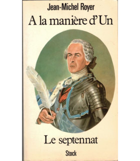 A la manière d'Un, chronique d'un septennat, Jean-Michel Royer, 1980 - Giscard d'Estaing, pamphlet politique,