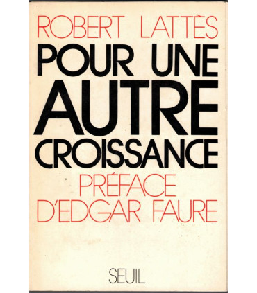 Pour une autre croissance, Robert Lattès 1972 - maîtrise croissance économique, économie française années 1970,