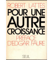 Pour une autre croissance, Robert Lattès 1972 - maîtrise croissance économique, économie française années 1970,
