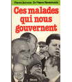Ces malades qui nous gouvernent, Pierre Accoce et Rentchnick, 1976 - santé hommes politiques, politique,