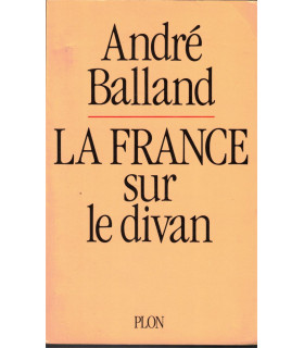 La France sur le divan, André Balland, 1993 - sociologie de la France