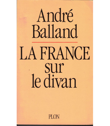 La France sur le divan, André Balland, 1993 - sociologie de la France