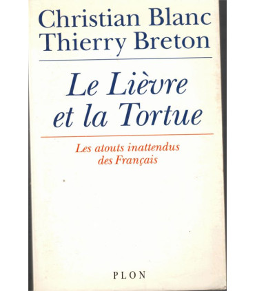 Le lièvre et la tortue, Christian Blanc, Thierry Breton, 1994 - mondialisation économique, économie France années 1990