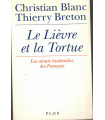 Le lièvre et la tortue, Christian Blanc, Thierry Breton, 1994 - mondialisation économique, économie France années 1990