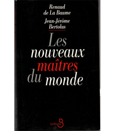 Les nouveaux maîtres du monde, R. de la Baume, JJ Bertolus, 1995 -, informatique, anticipation XXIe s, intelligence artificielle