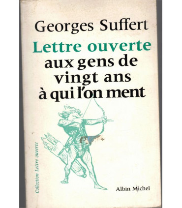 Lettre ouverte aux gens de vingt ans à qui l'on ment, Georges Suffert, 1977 - jeunes années 70, société années 70, sociologie,