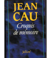Croquis de mémoire, Jean Cau, 1985 - biographie personnalités années 1980