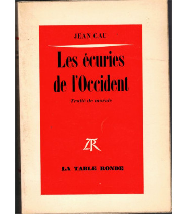 Les écuries de l'Occident, Jean Cau, 1973 - déclin des valeurs de l'Occident