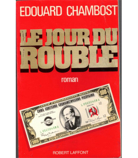 Le jour du rouble, Edouard Chambost, 1984 - manipulation financière, banque russe,