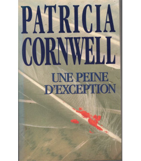 Une peine d'exception, Patricia Cornwell, 1999 - enquête médecin légiste, thriller