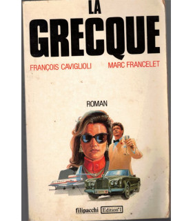 La Grecque, François Caviglioli, Marc Francelet, 1988 - héritière, roman d'aventure