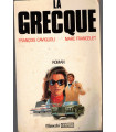 La Grecque, François Caviglioli, Marc Francelet, 1988 - héritière, roman d'aventure