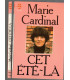 Cet été-là, Marie Cardinal, 1981 - cinéma 1960, Jean-Luc Godard, Robert Bresson,