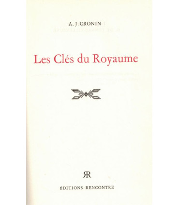 Les clés du Royaume, A.J. Cronin, -, vocation de prêtre, missionnaire en Chine, éditions Rencontre,