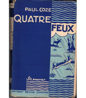 Quatre feux, Paul Coze, 1935 -, Far West, tribus indiens, western, ethnologie, scouts, camping,