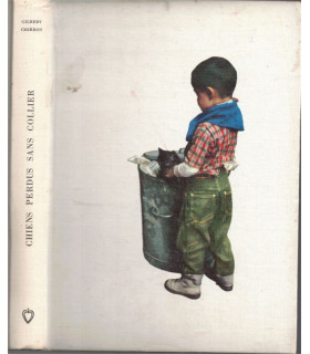 Chiens perdus sans collier, Gilbert Cesbron, 1961 - Juge pour enfants, enfance délinquante, Club de la femme,