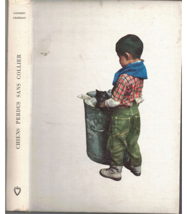 Chiens perdus sans collier, Gilbert Cesbron, 1961 - Juge pour enfants, enfance délinquante, Club de la femme,