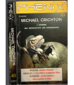 Phenix 43, Michael Crichton l'homme qui ressuscite les dinosaures, Paul Wilson, A. Arturo, 1997 -, préhistoire, science-fiction,