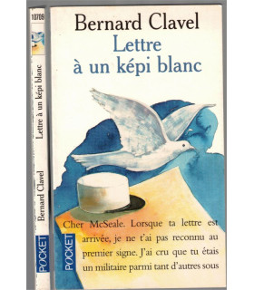 Lettre à un képi blanc, Bernard Clavel, 1999 - anti-militarisme,