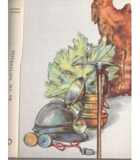 Ma vie souterraine, Norbert Casteret, 1966 -, spéléologie, grottes, géologie, Club de la femme,