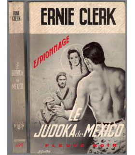 Le judoka de Mexico, Ernie Clerk, 1968 -, espionnage, Fleuve noir, polar, roman policier,