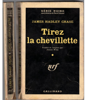 Tirez la chevillette, James Hadley Chase, 1965 -, Série Noire, roman policier,