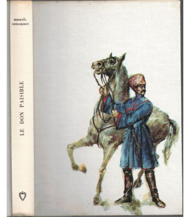 Le don paisible, T1, Mikhaïl Cholokhov, 1966 - écrivain russe, révolution Russie, Club de la femme,