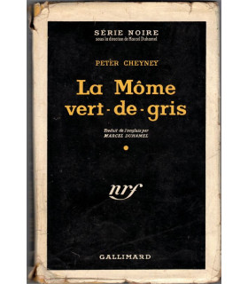 La Môme Vert-de-Gris, Peter Cheyney, 1954 -, Série Noire, roman policier,