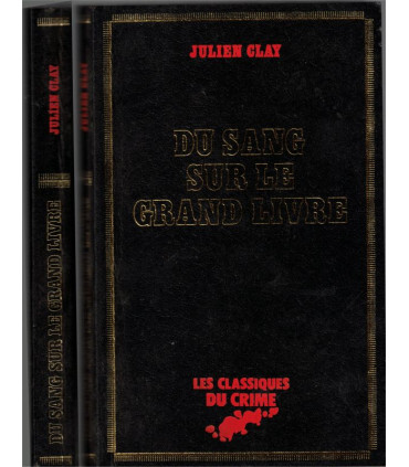 Du sang sur le grand livre, Julien Clay, 1966 -, Classiques du Crime, polar, roman policier,