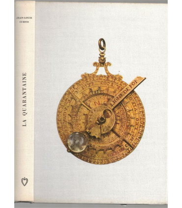 La quarantaine, Jean-Louis Curtis, 1967 - jalousie sociale, amis envieux, roman, Club de la Femme