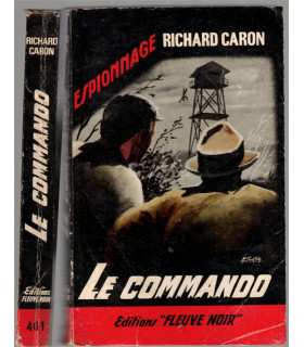 Le commando, Richard Caron, 1963 - espionnage, Fleuve Noir, polar, roman policier,