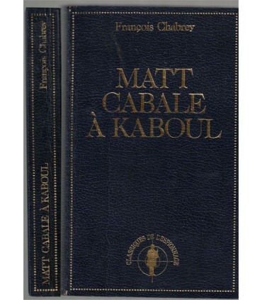 Matt Cabale à Kaboul, François Chabrey, 1980 - espionnage, Classiques de l'Espionnage, roman policier,
