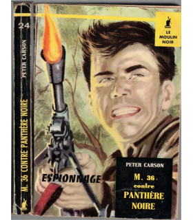 M. 36 contre Panthère Noire, Peter Carson, 1961 -, espionnage, Le Moulin noir,  roman policier,
